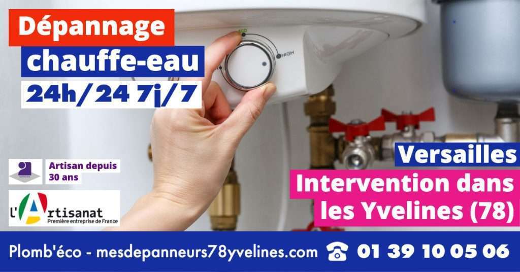 Plombier chauffagiste à Versailles : dépannage chauffe-eau gaz ou électrique